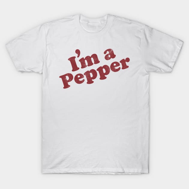 Im A Pepper T-Shirt by Pablo_jkson